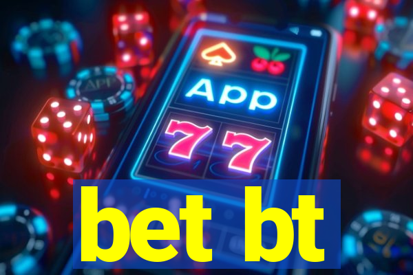 bet bt